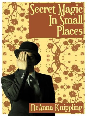 cover image of Secret Magic in Small Places